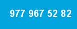 977 967 52 82